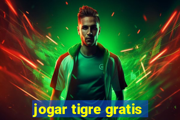 jogar tigre gratis