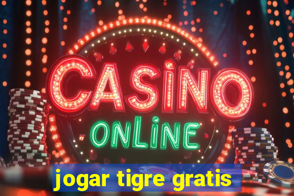 jogar tigre gratis