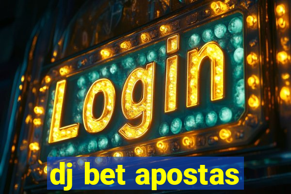 dj bet apostas