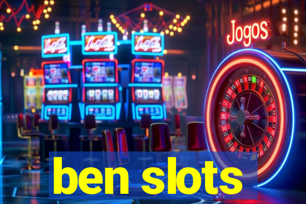 ben slots