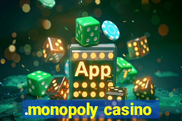 .monopoly casino