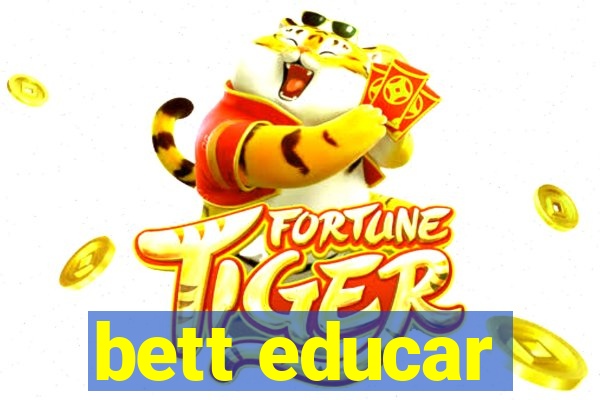 bett educar