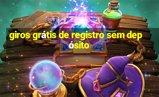 giros grátis de registro sem depósito