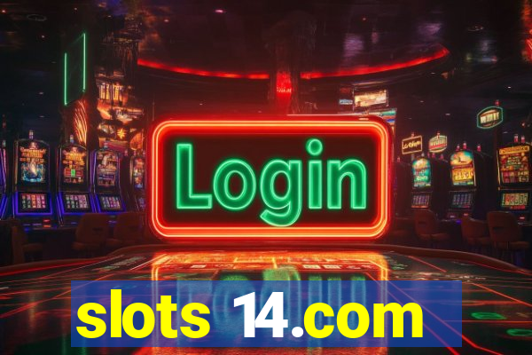 slots 14.com