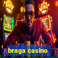 braga casino