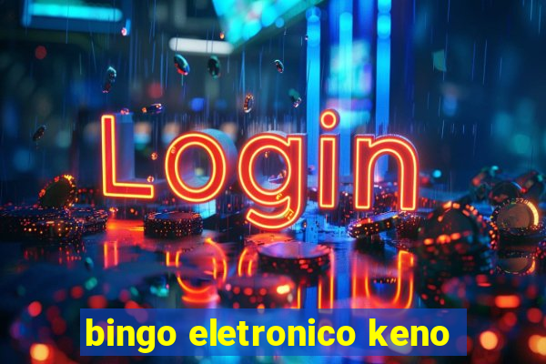 bingo eletronico keno