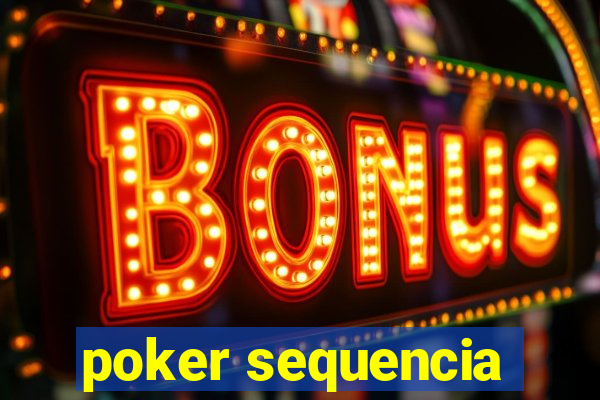 poker sequencia