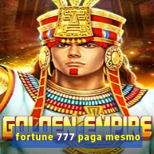 fortune 777 paga mesmo