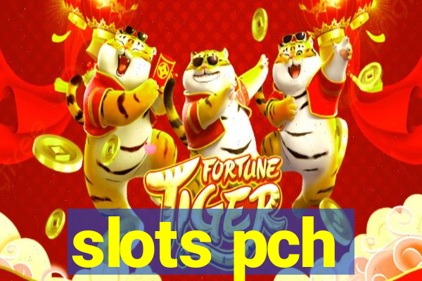 slots pch