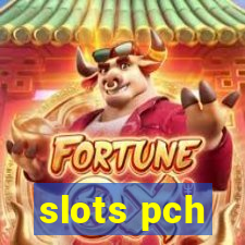 slots pch