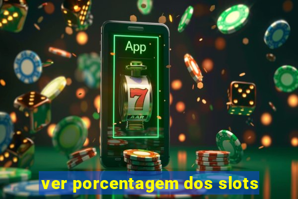 ver porcentagem dos slots