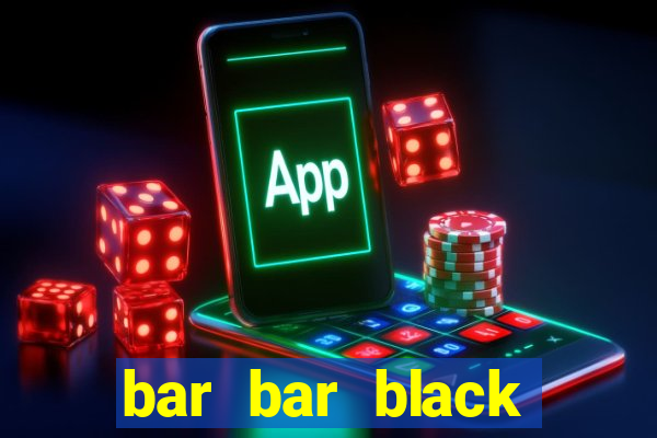 bar bar black sheet slot