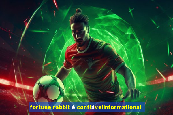 fortune rabbit é confiávelInformational