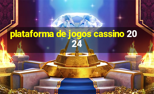 plataforma de jogos cassino 2024