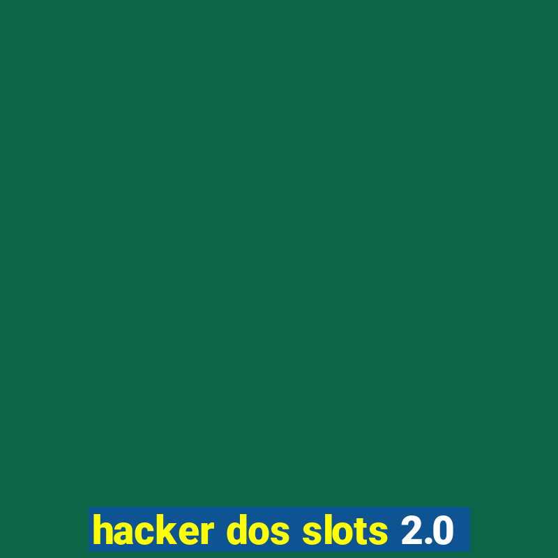 hacker dos slots 2.0