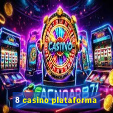 8 casino plataforma