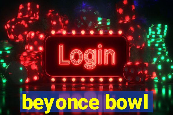 beyonce bowl