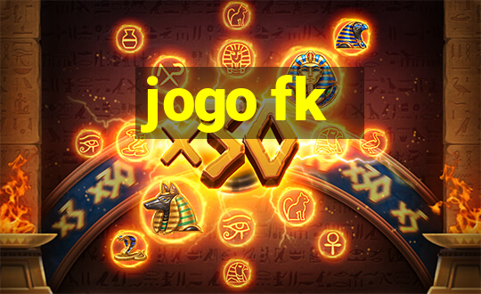 jogo fk