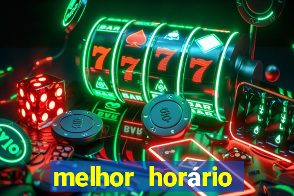 melhor horário para ganhar no fortune tiger