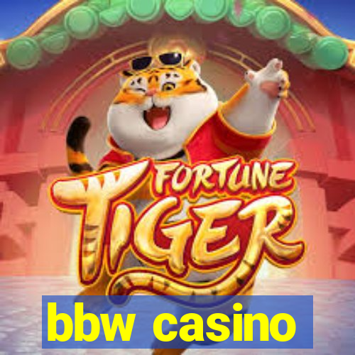 bbw casino