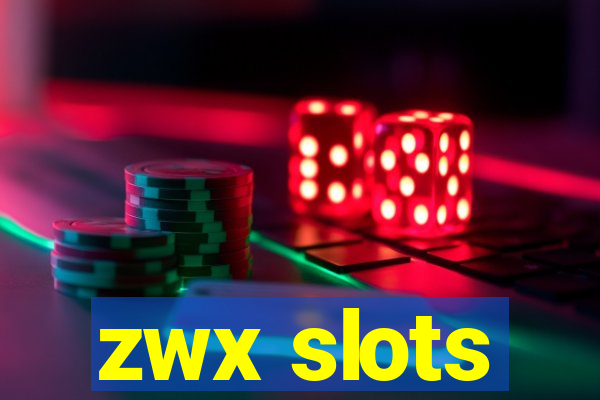 zwx slots