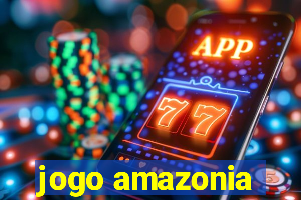 jogo amazonia