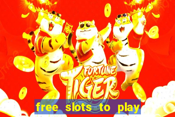 free slots to play no download