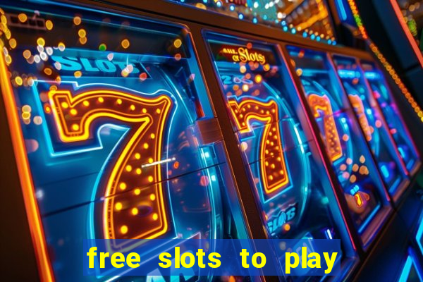 free slots to play no download