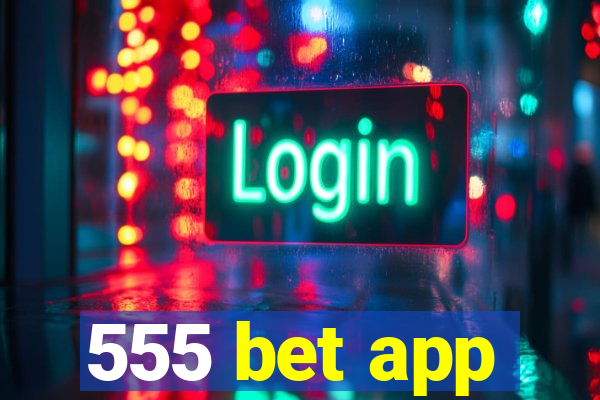 555 bet app