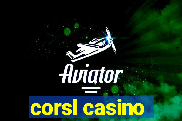 corsl casino