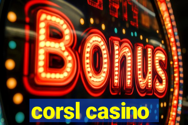 corsl casino