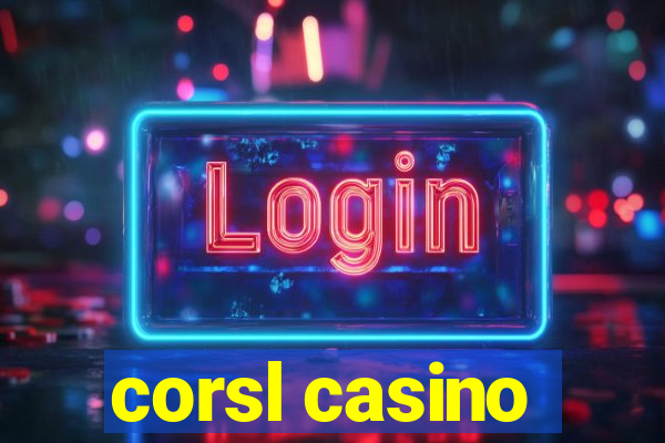 corsl casino