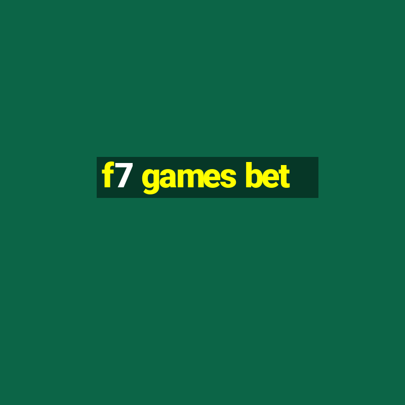 f7 games bet