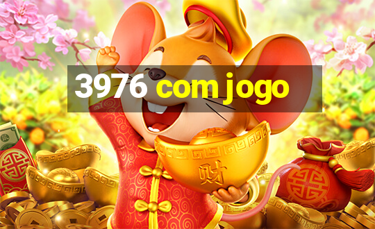 3976 com jogo