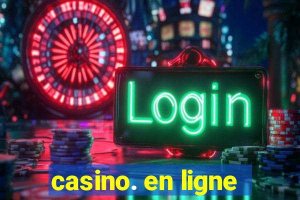 casino. en ligne