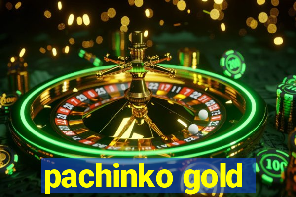 pachinko gold