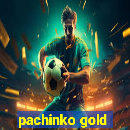 pachinko gold