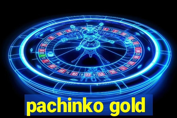 pachinko gold