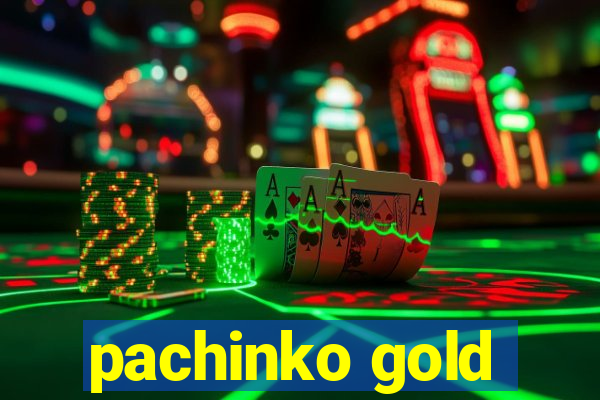 pachinko gold