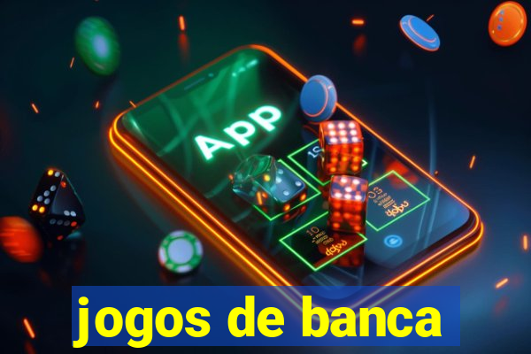 jogos de banca