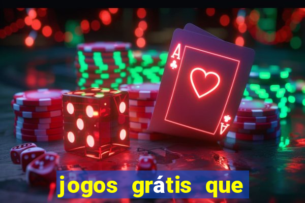 jogos grátis que d?o dinheiro de verdade