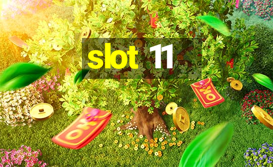 slot 11