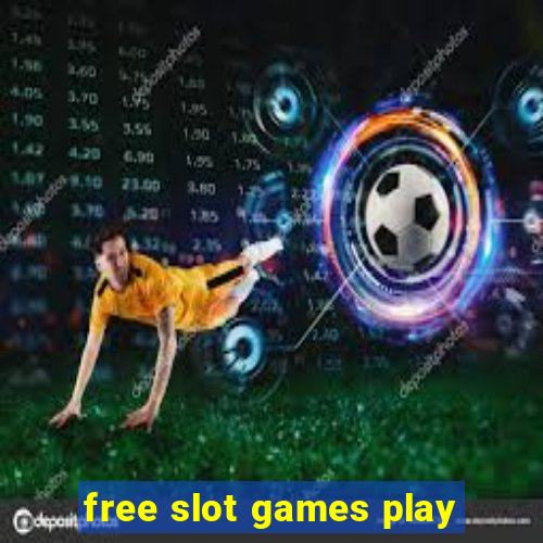 free slot games play