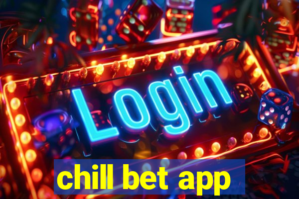 chill bet app