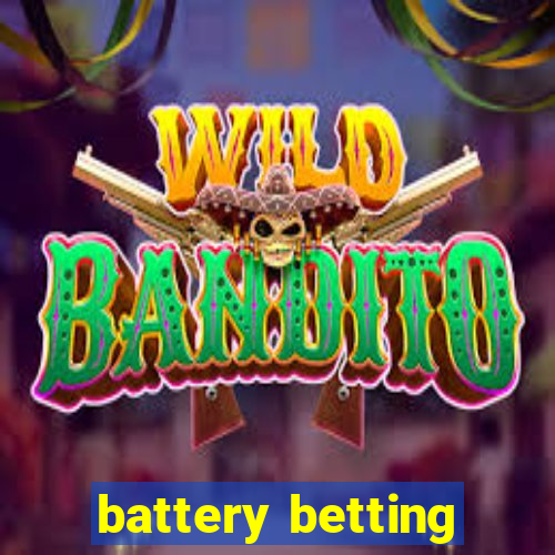 battery betting