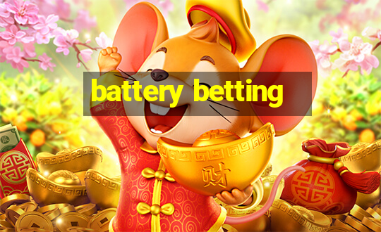 battery betting