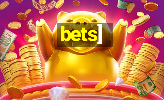 bets]