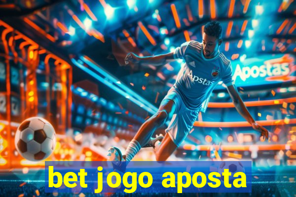 bet jogo aposta