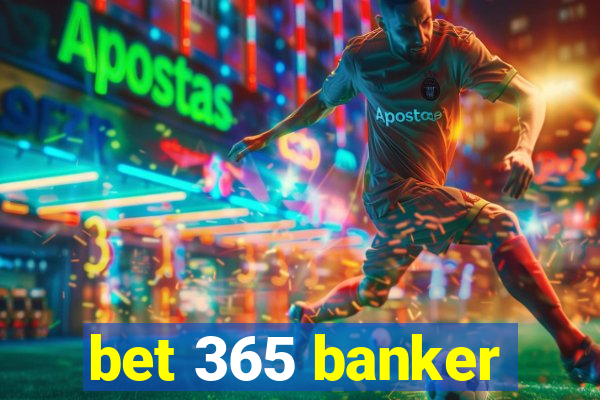 bet 365 banker