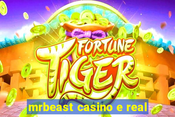 mrbeast casino e real